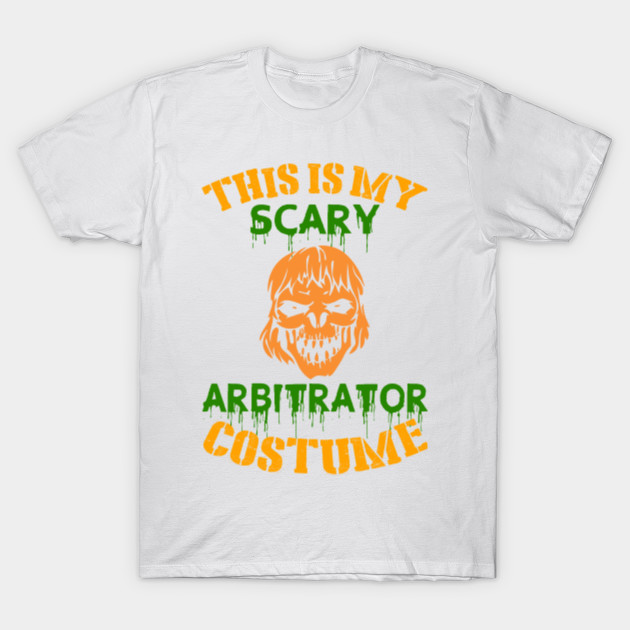 This Is My Scary Arbitrator Costume T-Shirt-TOZ